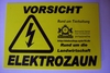 Warnschild Hinweisschild "Vorsicht Elektrozaun"